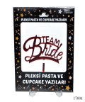 Pleksi Pasta ve Cupcake Yazıları Team Bride 