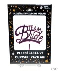 Pleksi Pasta ve Cupcake Yazıları Team Bride  - 17007