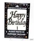 Pleksi Pasta ve Cupcake Yazıları Happy Birthday  - 17057